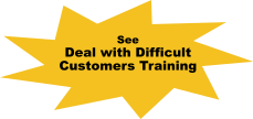 See Deal with Difficult Customers Training